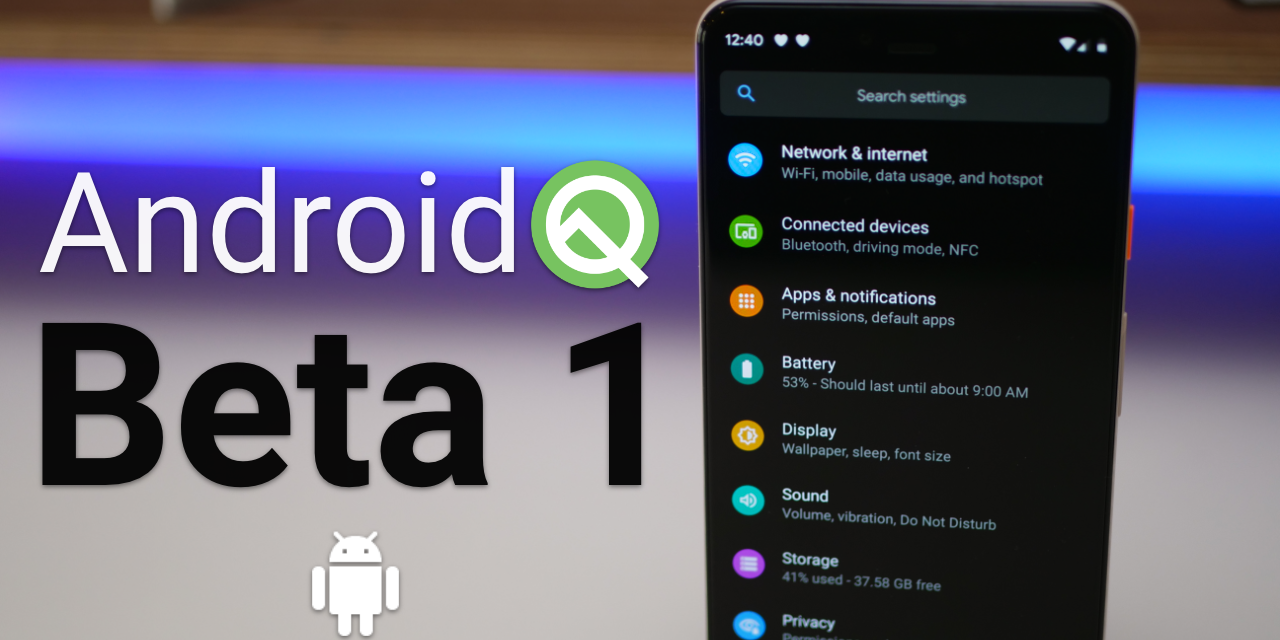 Android Q Beta 1 is Out! – What’s New?