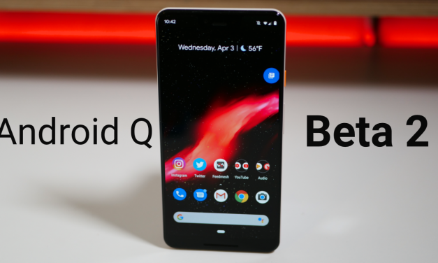 Android Q Beta 2 is Out! – What’s New?