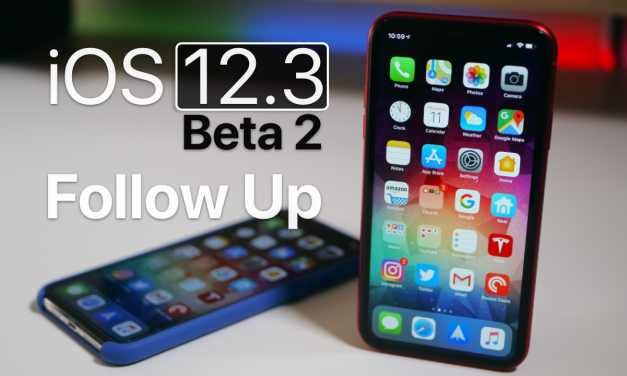 iOS 12.3 Beta 2 – Follow Up