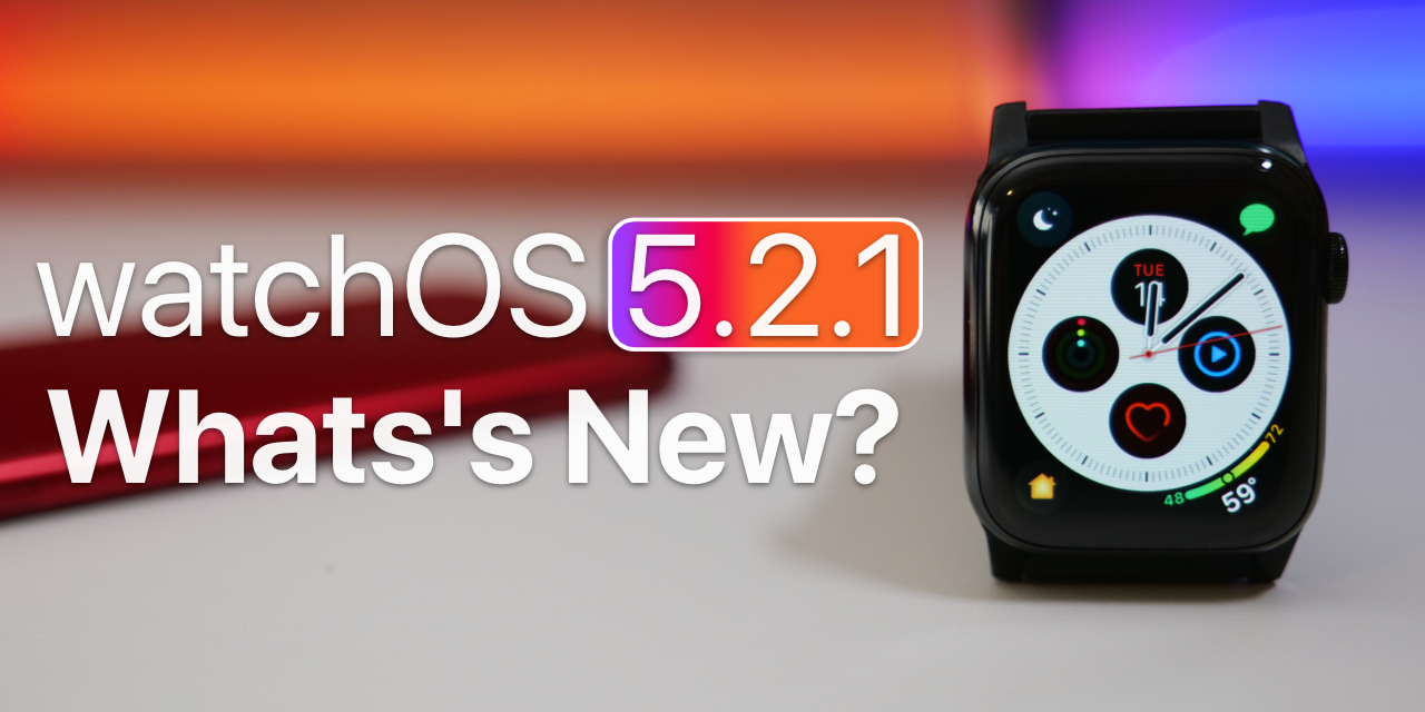 watchOS 5.2.1 is Out! – What’s New?